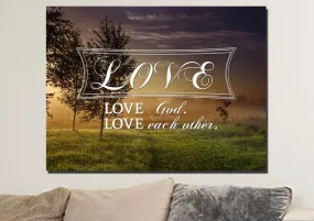 Love God Love Each Other Wall Art Canvas Print - Christian Canvas Wall Art