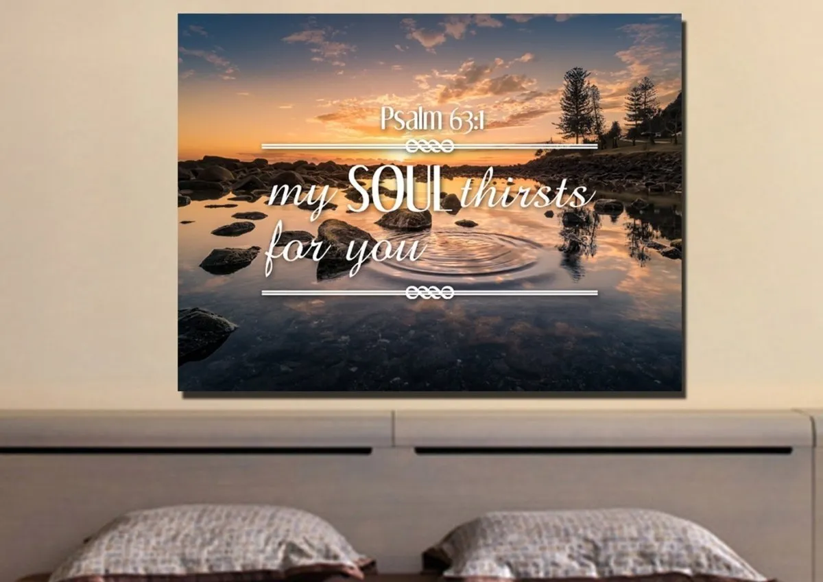 Psalm 631 My Soul Thirsts For You Canvas Wall Art Print - Christian Canvas Wall Art